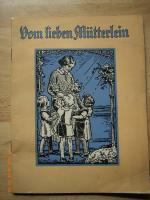 Vom lieben Mütterlein. Für unsere Kleinen gedichtet. Zeichnungen Bruno Zwiener.