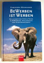 Christoph Kühnhanss: BeWerben ist Werben Christoph Kühnhanss: BeWerben ist Werben