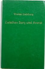 Werner Steinberg: Zwischen Sarg und Arar