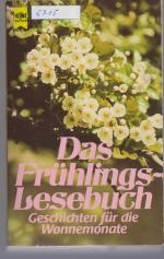 Das Frühlings - Lesebuch - Geschichten für die Wonnemonate