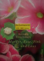 Barbara Frischmuth: Marder, Rose, Fink u