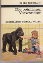 Die peinlichen Verwandten. Schimpanse, Gorilla, Orang. Band 249