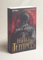 Jorge Molist: Hüter des Tempels : Roman Jorge Molist: Hüter des Tempels : Roman