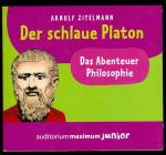 Der schlaue Platon. Das Abenteuer der Philosophie (CD)