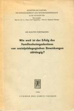 Wie weit ist der Erfolg des Familienheimgedankens von sozialpädagogischen Einwirkungen abhängig?