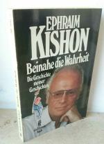 Ephraim Kishon: Beinahe die Wahrheit Ephraim Kishon: Beinahe die Wahrheit