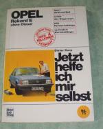Dieter Korp: Opel Rekord E ohne Diesel.