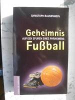 Geheimnis Fußball - Auf den Spuren eines Phänomens