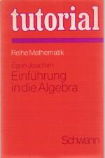 Einführung in die Algebra - tutorial Reihe Mathematik