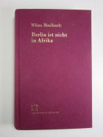 Wilma Maulhardt: Berlin ist nicht in Afr