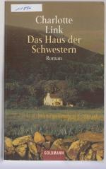 Charlotte Link: Das Haus der Schwestern