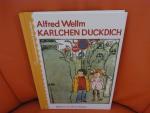 Alfred Wellm: Karlchen Duckdich. Unsere Alfred Wellm: Karlchen Duckdich. Unsere