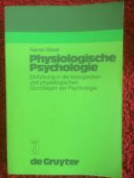 Physiologische Psychologie  Einführung in die biologischen und physiologischen Grundlagen der Psychologie