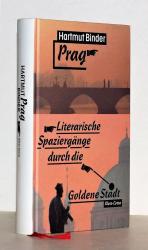 Prag. Literarische Spaziergänge durch die Goldene Stadt.