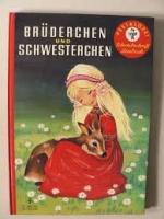 Brüderchen und Schwesterchen Ein Märchen der Gebrüder Grimm mit Bildern von Felicitas Kuhn - In Schreibschrift