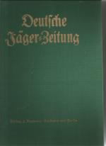 Deutsche Jäger-Zeitung - Organ für Jagd, Schießwesen, Fischerei, Zucht und Dressur von Jagdhunden - 88.  Band - Erstes  Halbjahr 1927.