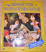 Grossmutters Weihnachtsbackstube