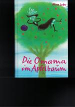 Lobe, Mira / Susi Weigel: Die Omama im A Lobe, Mira / Susi Weigel: Die Omama im A