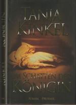 Tanja Kinkel: Im Schatten der Königin. Tanja Kinkel: Im Schatten der Königin.