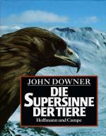 John Downer: Die Supersinne der Tiere John Downer: Die Supersinne der Tiere