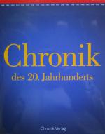 Die Neue Chronik des 20. Jahrhunderts Die Neue Chronik des 20. Jahrhunderts