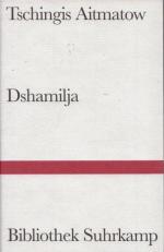 Tschingis Aitmatow: Dshamilja. ERZÄHLUNG