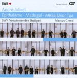 Jolivet: Missa Uxor Tua; Epithalame; Madrigal / SWR Vokalensemble Stuttgart, Mitglieder des RSO Stuttgart, Marcus Creed
