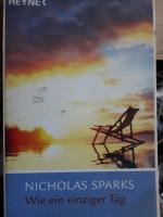 Nicholas Sparks: Wie ein einziger Tag