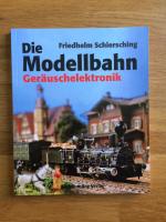 Die Modellbahn 5 - Geräuschelektronik