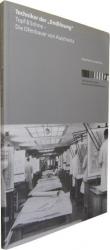 Techniker der ´Endlösung´. Topf & Söhne - die Ofenbauer von Auschwitz. Ausstellung der Stiftung Gedenkstätten Buchenwald und Mittelbau-Dora in Verbindung mit dem Jüdischen Museum Berlin und dem Staatlichen Museum Auschwitz-Birkenau. Begleitband [zur Ausstellung].