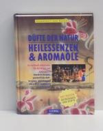 Düfte der Natur - Heilessenzen & Aromaöle