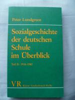 Sozialgeschichte der deutschen Schule im Überblick Teil II: 1918 - 1980 Kleine Vandenhoeck-Reihe