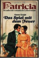 Alanna Knight: Das Spiel mit dem Feuer