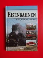 Eisenbahnen  Vom "Adler" zur "Maxima"