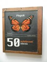 Joanne Baker: 50 Schlüsselideen Physik Joanne Baker: 50 Schlüsselideen Physik