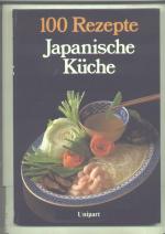 Grace Teed Kent: 100 Rezepte Japanische 