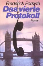 Frederick Forsyth: Das vierte Protokoll Frederick Forsyth: Das vierte Protokoll