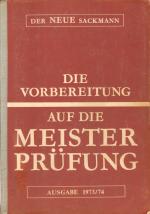 Der neue Sackmann - Die Vorbereitung auf die Meisterprüfung - Ausgabe 1973/74