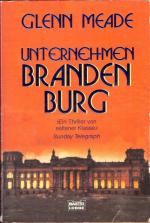Glenn Meade: Unternehmen Brandenburg