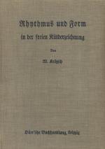 Rhythmus und Form in der freien Kinderzeichnung. Beobachtungen und Gedanken über die Bedeutung von Rhythmus und Form als Ausdruck kindlicher Entwicklung. Band 1 mit 82 Abbildungen. Allgemein-pädagogische Schriften 7. Herausgegeben von Karl Rötzger (1917)