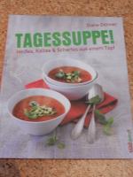 Diane Dittmer: Tagessuppe! - Heißes, Kal