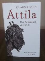 Klaus Rosen: Attila - Der Schrecken der 
