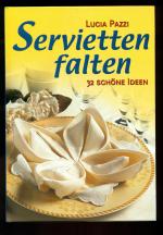 Servietten falten / 32 schöne Ideen