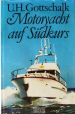 Gottschalk, U. H.: Motoryacht auf Südkur Gottschalk, U. H.: Motoryacht auf Südkur