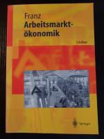 Wolfgang Franz: Arbeitsmarktökonomik, 5.
