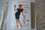 Margit Schönberger: Don`t worry, be fift Margit Schönberger: Don`t worry, be fift