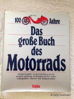 100 Jahre - Das grosse Buch des Motorrads