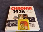 Chronik 1926 - Tag für  Tag in Wort und Bild - große Ausgabe mt 549 Fotos, Grafiken und Karten , 12 Monatskalendarien mit 1080 Eintragungen