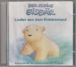 Der kleine Eisbär - Lieder aus dem Eisbärenland