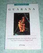 van Straten, Michael.: Guarana., Energie